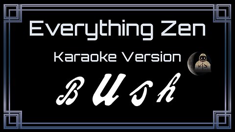 Bush - Everything Zen (CC)