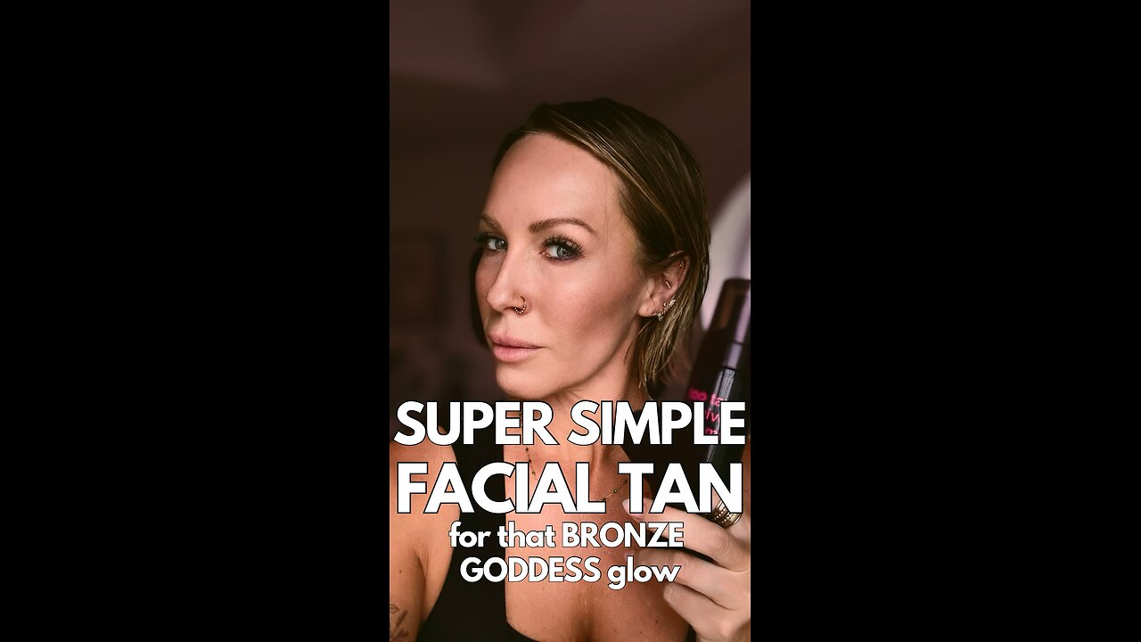 Super Simple Facial Tan