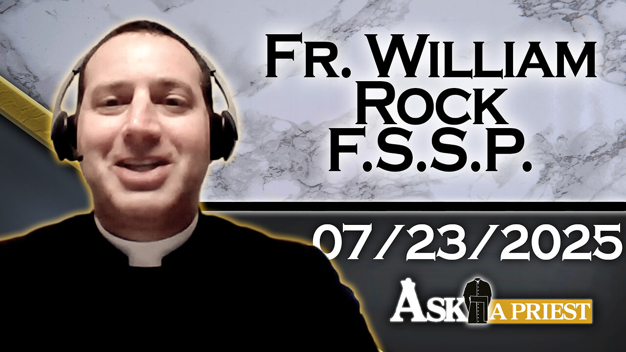 AAP with Fr. William Rock, FSSP - 7/23/25 - Is Watching Anime A Sin?
