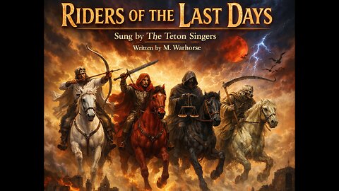 🎵🎶🎶🪈🎙️Riders of the Last Days