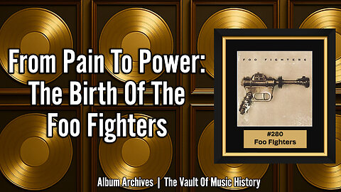 #280 - From Pain to Power: The Birth of the Foo Fighters