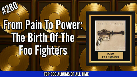 #280 - From Pain to Power: The Birth of the Foo Fighters