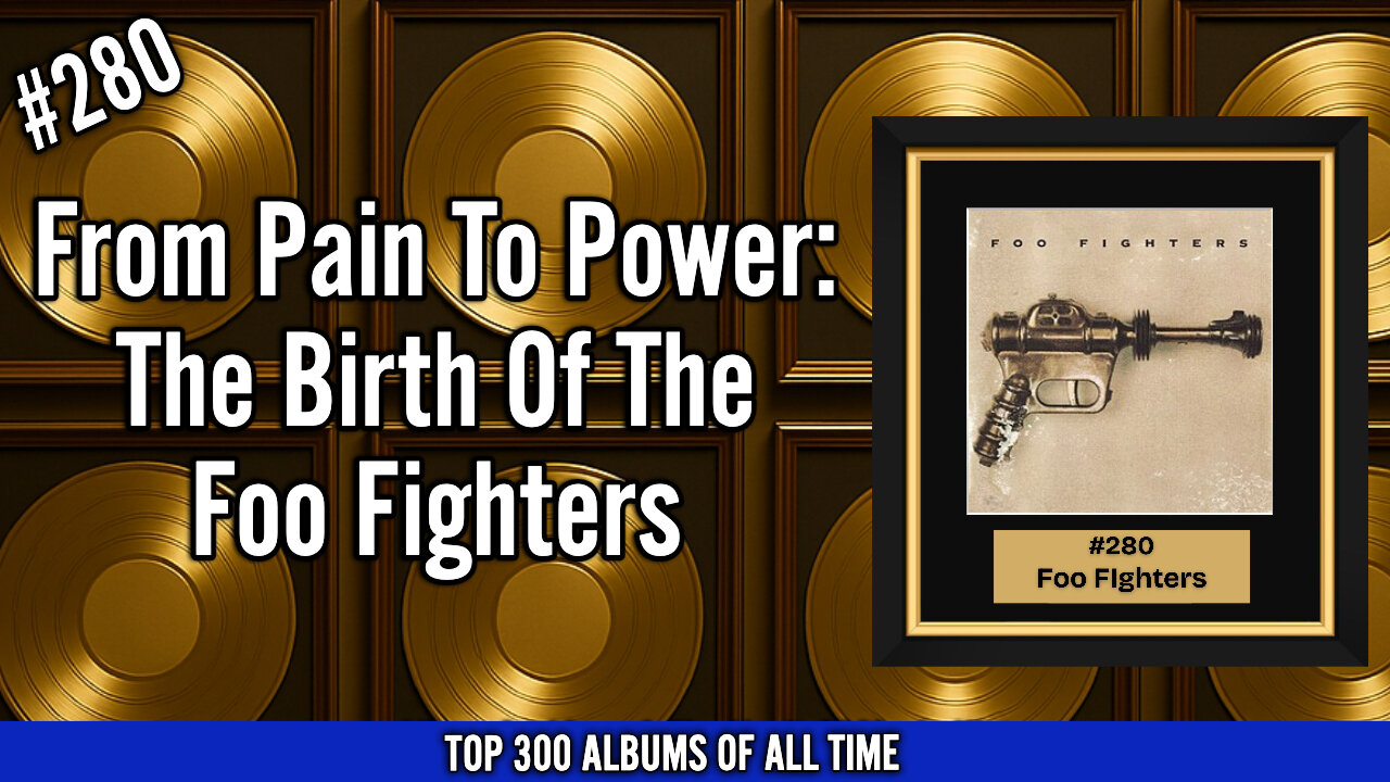#280 - From Pain to Power: The Birth of the Foo Fighters