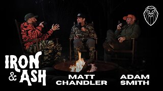 IRON & ASH with MATT CHANDLER & ADAM SMITH (Ep. 854)