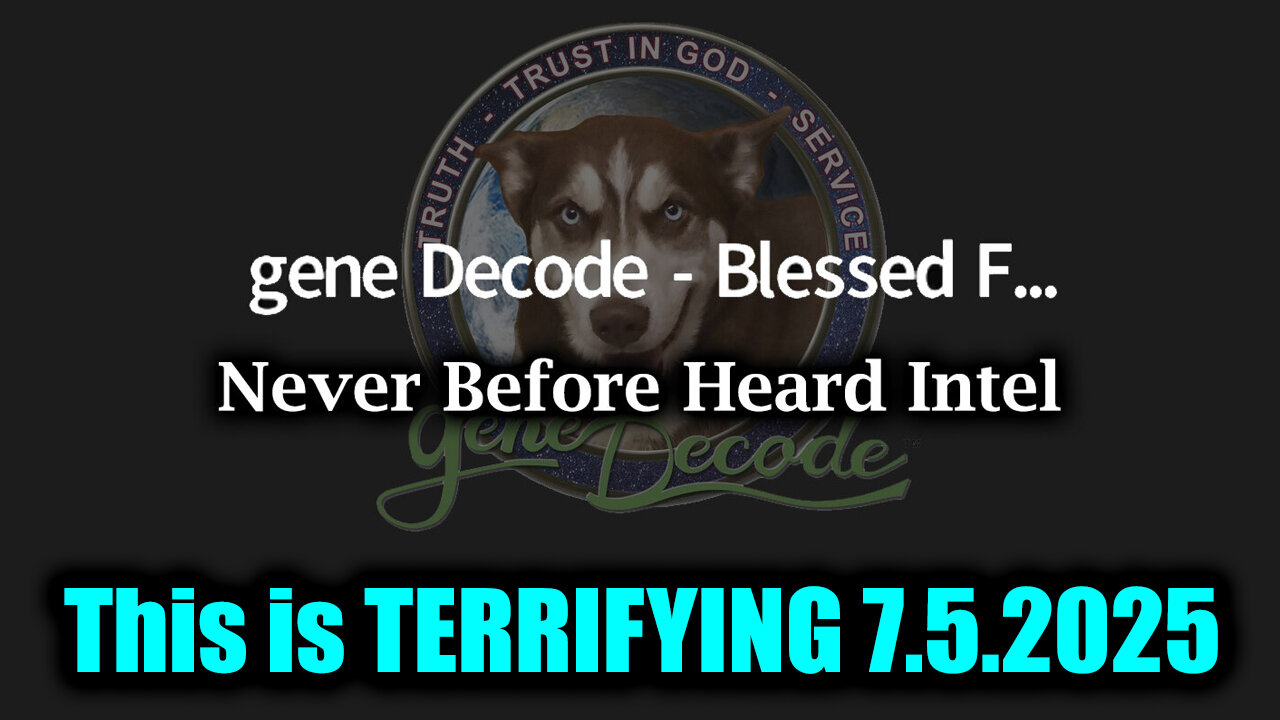 Gene Decode 'This Is TERRIFYING' 7.5.25 - The Intel Drop Everyone Needs to Hear