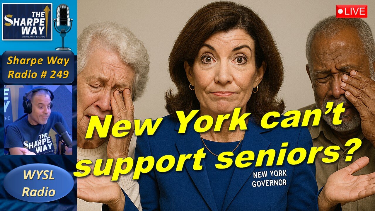 Sharpe Way Radio # 249: New York Can’t Support Seniors? 😡💸 LIVE Call-In on WYSL Radio at 1pm.