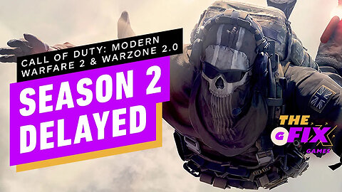 Call of Duty - Modern Warfare 2 and Warzone 2 Season 2 Delayed - IGN Daily Fix