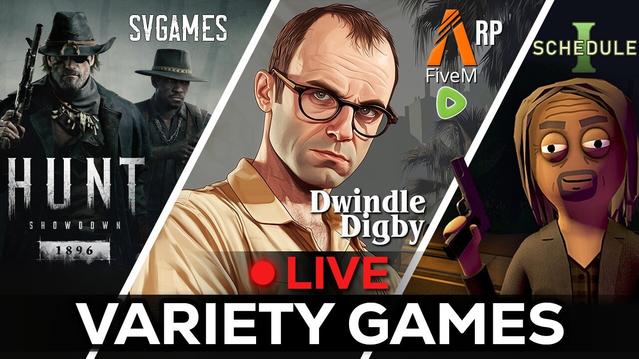 🔴LIVE IN 1440p! - Hunt: Showdown, Schedule 1, TARKOV, GTAV RP!! | Dwindle Digby | - Come Hang Out!