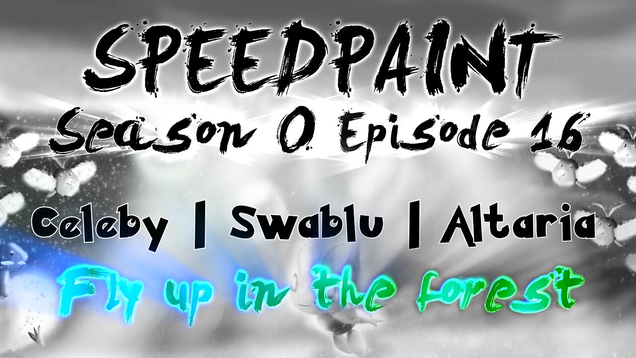 (Speedpaint) S0 Ep16 - Fly up in the forest