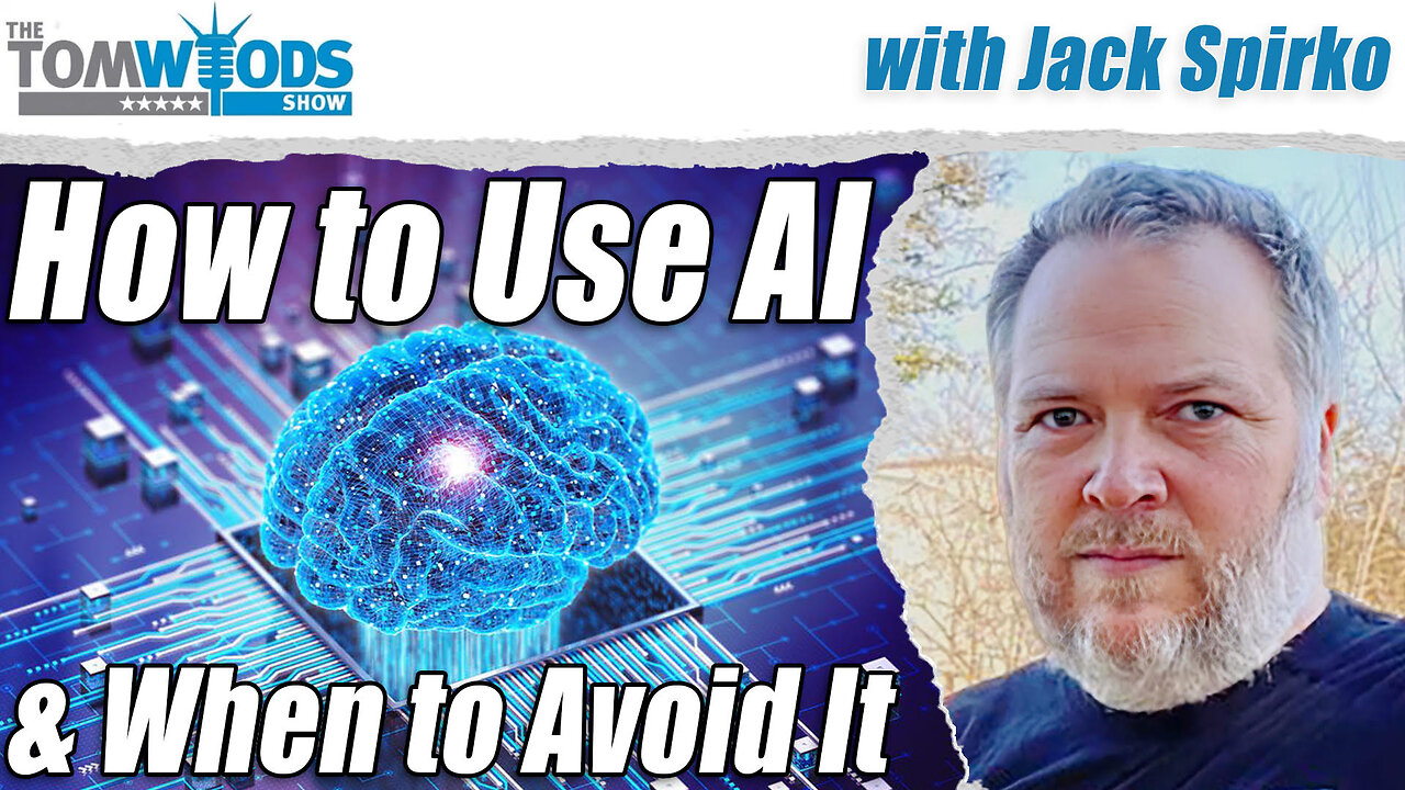 How (and Whether) to Use AI | Tom Woods Show #2625