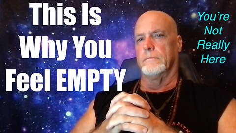 This Is Why You Feel Empty