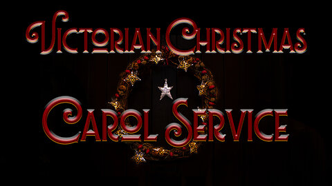 Victorian Traditional Candlelight Carol Service from England