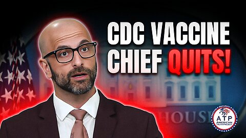 CDC VACCINE CHIEF QUITS UNDER TRUMP & RFK JR. REASON FOR LEAVING IS ABSOLUTELY SHOCKING!