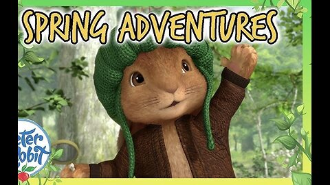 PART 2 🐰 Spring Adventures with Peter Rabbit and Friends 🌻 | Compilation