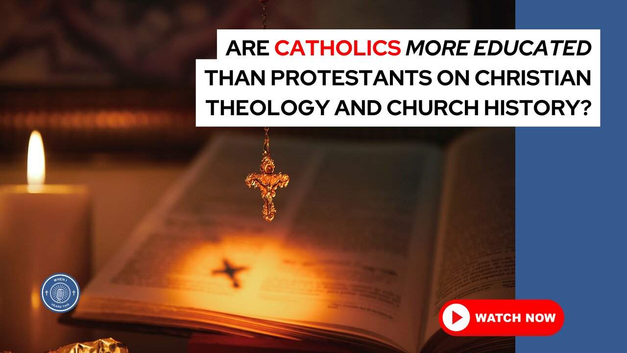 Are Catholics more educated than Protestants on Christian theology and church history?