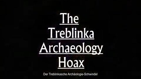 The Treblinka Archaeology Hoax 2014 By Eric Hunt With German Sub