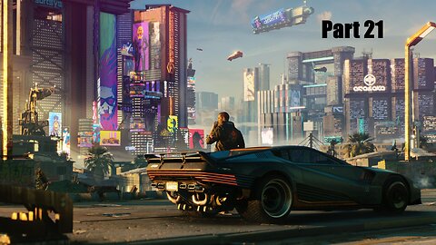 Cleaning the streets one gig at a time / Cyberpunk 2077 / Part 21