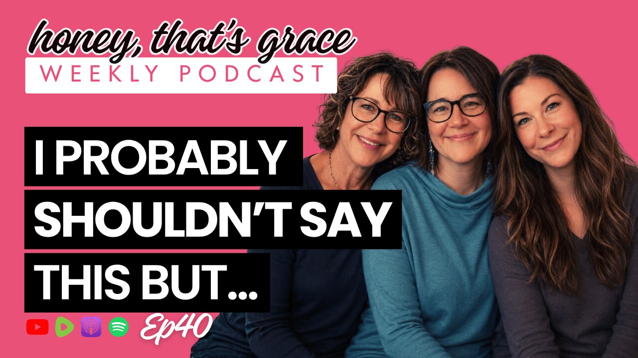 Episode 40: I Probably Shouldn’t Say This, But…