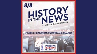 History in the News Episode 8: Reaganism: Its Myths and Realities
