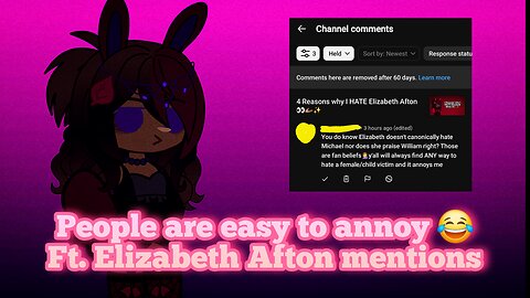 People are easy to annoy 😂 Ft. Elizabeth Afton mentions