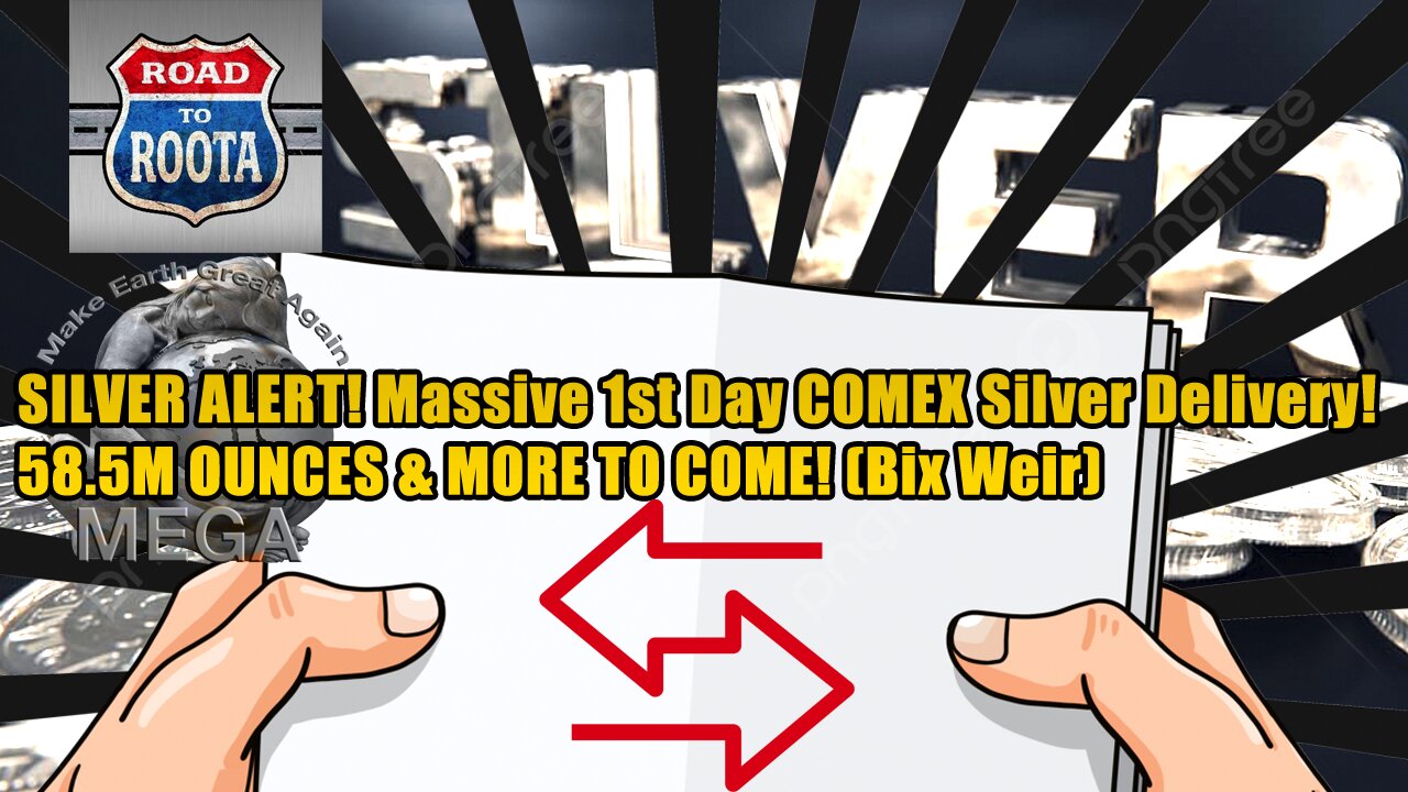 SILVER ALERT! Massive 1st Day COMEX Silver Delivery! 58.5M OUNCES & MORE TO COME! (Bix Weir)
