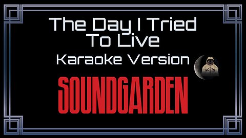 Soundgarden - The Day I Tried To Live (CC)
