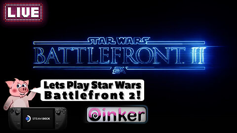 Lets play Star Wars Battlefront 2!