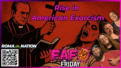 Exorcisms are on the rise in America | FAFO Friday