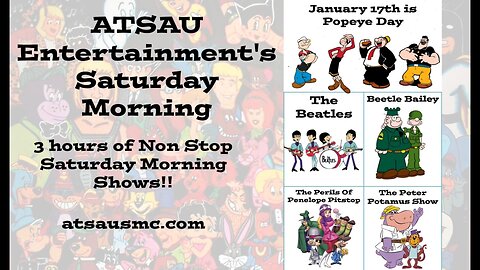 ATSAU Entertainment's Saturday Morning!!!