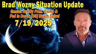 Brad Wozny Update July 19: "Genius Act By Pres. Trump & Fed Is Dead, [DS] Death Spiral"