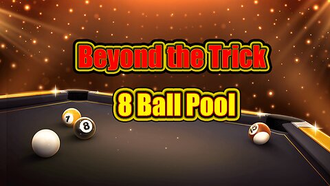 ✨ Beyond the Trick – A Game of Focus and Patience 8 Ball Pool