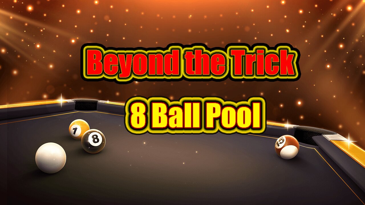 ✨ Beyond the Trick – A Game of Focus and Patience 8 Ball Pool