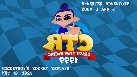 RRR May 13, 2025: CTR (1999) N-Verted Adventure Mode (Room 3 and 4)