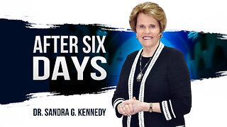 {Prophetic} After Six Days | Dr. Sandra G. Kennedy