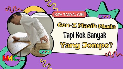 Gen Z Masih Muda, tapi Kok Banyak yang Jompo? | Kita Tanya Yuk