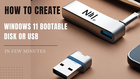 How To Create Windows 11 Bootable Disk Or USB