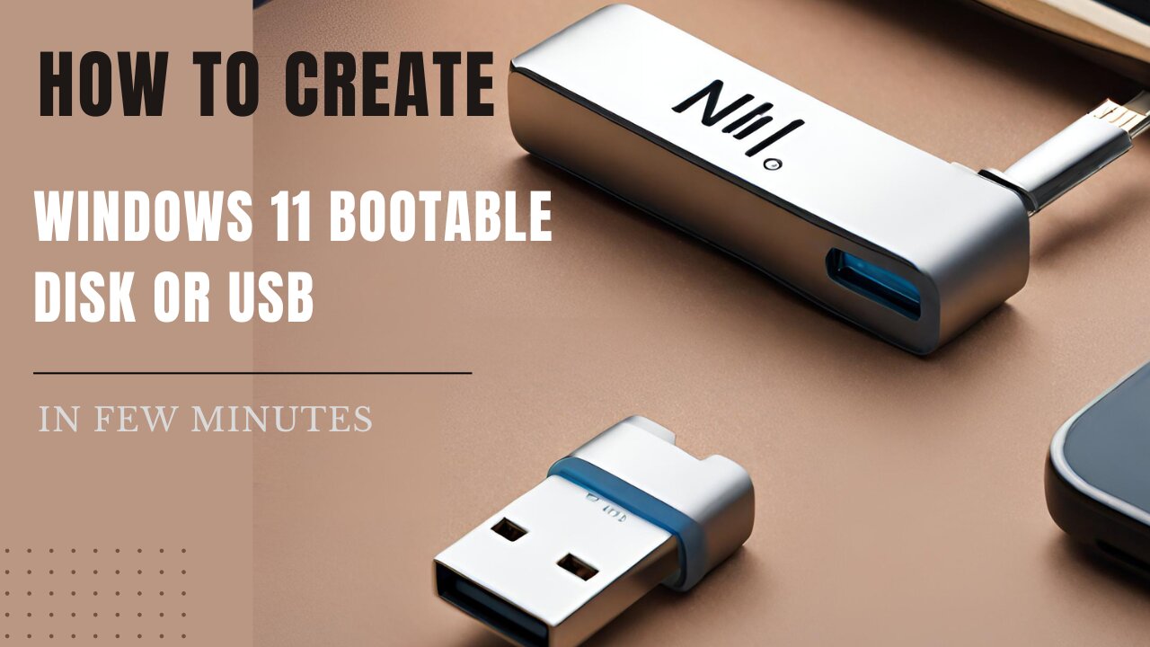 How To Create Windows 11 Bootable Disk Or USB
