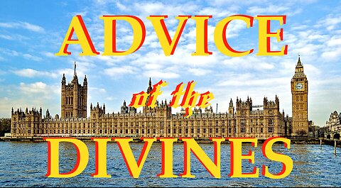 ADVICE of the DIVINES