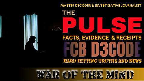THE PULSE NEWS [16 SEP 25] WAR OF THE MIND - LIVE WITH FCB D3CODE