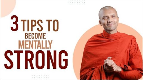 3 Tips to Become Mentally Strong | Buddhism In English