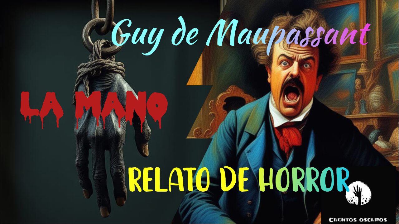 "La mano" de Guy de Maupassant. Audio relato de horror gótico y misterio
