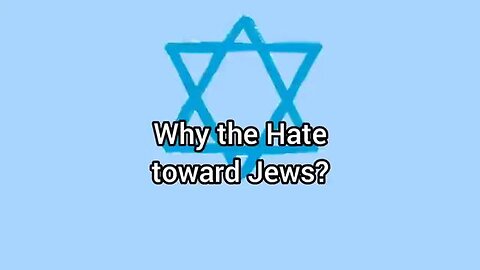 Why the (righteous) hate toward jews?