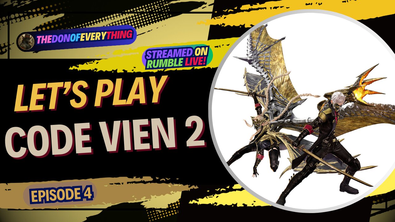 Let's Play Code Vein 2 | Part 4 | LIVE ON RUMBLE!