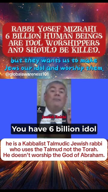 Zionist Kabbalist Talmudic Rabbi: 6 billion idol worshippers should be killed.