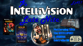 INTELLIVISION LATE NIGHT - Ep#27