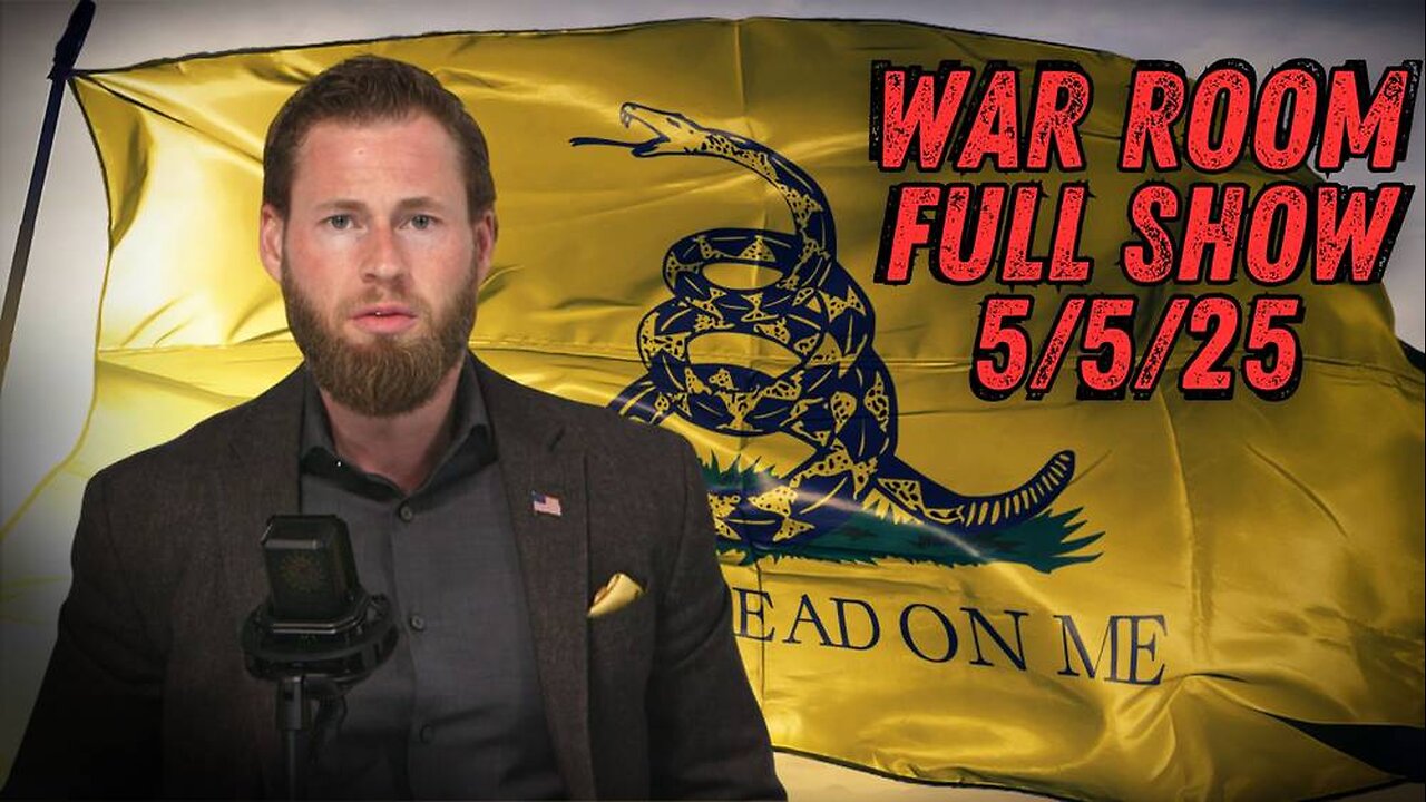 War Room With Owen Shroyer MONDAY FULL SHOW 5/5/25