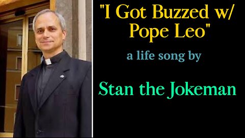 I Got Buzzed w/ Pope Leo and That's the Truth Damn It!