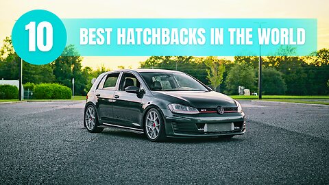 Top 10 Hatchbacks In The World!