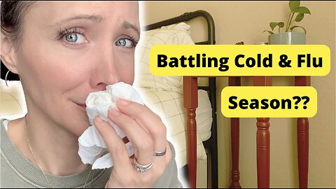 Feeling Sick?: I Use THESE Natural Products to Beat Cold & Flu Season!