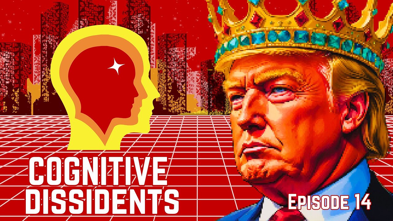 Cognitive Dissidents: King Trump, Resource Wars, & Stable-cons